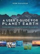 A User's Guide for Planet Earth