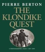 The Klondike Quest: A Photographic Essay 1897-1899