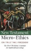 New Testament Micro-Ethics