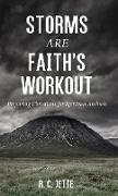 Storms Are Faith's Workout