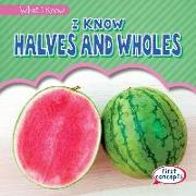 I Know Halves and Wholes