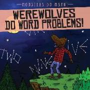 Werewolves Do Word Problems!