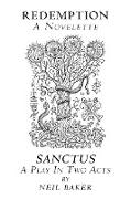 Redemption a Novelette, Sanctus a Play in Two Acts