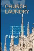 Church Laundry: Ballard of the Acutely Over-Churched Boat Peoples, Stowaways, and Other Such Wind-Rush Generations Types