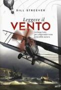 Leggere il vento. La lunga lotta per comprendere una forza della natura