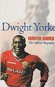 Dwight Yorke: The Official Biography