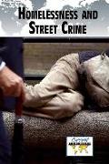 Homelessness and Street Crime