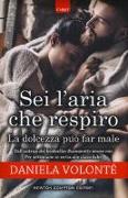 Sei l'aria che respiro-La dolcezza può far male