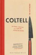 Coltelli. La storia, l'utilizzo e il culto dei coltelli da cucina