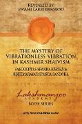 The Mystery of Vibrationless-Vibration in Kashmir Shaivism