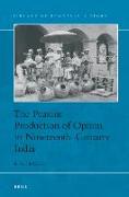 The Peasant Production of Opium in Nineteenth-Century India