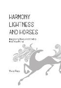 Harmony, Lightness and Horses