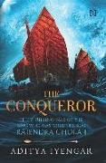 The Conqueror: The Thrilling Tale of the King Who Mastered the Seas