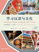 Learning Chinese Language and Culture: Intermediate Chinese Textbook, Volume 1