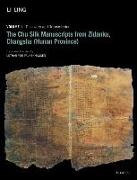 The Chu Silk Manuscripts from Zidanku, Changsha (Hunan Province): Volume One: Discovery and Transmission