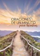 Oraciones de un minuto para hombres / One Minute Prayers for Men