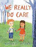 We Really Do Care
