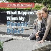 What Happens When My Parent Dies?