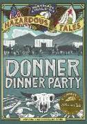 Donner Dinner Party: A Pioneer Tale