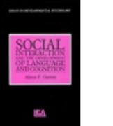 Social Interaction and the Development of Language and Cognition