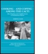 Cooking and Coping Among the Cacti