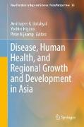 Disease, Human Health, and Regional Growth and Development in Asia