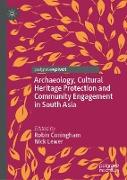 Archaeology, Cultural Heritage Protection and Community Engagement in South Asia