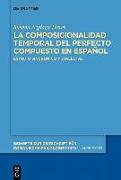 La composicionalidad del perfecto compuesto en español