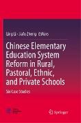 Chinese Elementary Education System Reform in Rural, Pastoral, Ethnic, and Private Schools