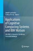 Applications of Cognitive Computing Systems and IBM Watson