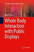 Whole Body Interaction with Public Displays