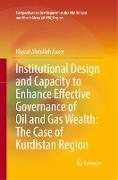 Institutional Design and Capacity to Enhance Effective Governance of Oil and Gas Wealth: The Case of Kurdistan Region