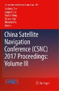 China Satellite Navigation Conference (CSNC) 2017 Proceedings: Volume III