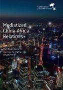 Mediatized China-Africa Relations