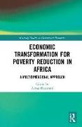 Economic Transformation for Poverty Reduction in Africa