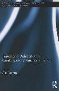 Travel and Dislocation in Contemporary American Fiction