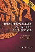 Trails of Bronze Drums Across Early Southeast Asia