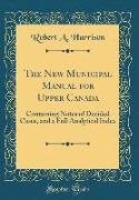 The New Municipal Manual for Upper Canada