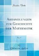 Abhandlungen Zur Geschichte Der Mathematik, Vol. 8 (Classic Reprint)