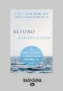 Beyond Mindfulness: The Direct Approach to Lasting Peace, Happiness, and Love (Large Print 16pt)