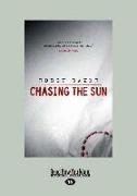 Chasing the Sun (Large Print 16pt)