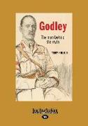 Godley: The Man Behind the Myth (Large Print 16pt)
