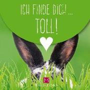 Ich finde dich ... toll!