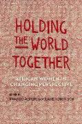 HOLDING THE WORLD TOGETHER