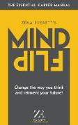 Mind Flip: Change the Way You Think about Yourself and Reinvent Your Future