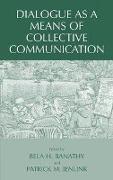 Dialogue as a Means of Collective Communication