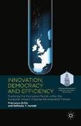 Innovation, Democracy and Efficiency