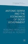 Antonio Serra and the Economics of Good Government