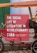 The Social Life of Literature in Revolutionary Cuba