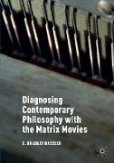 Diagnosing Contemporary Philosophy with the Matrix Movies